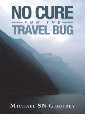 cover image of No Cure for the Travel Bug